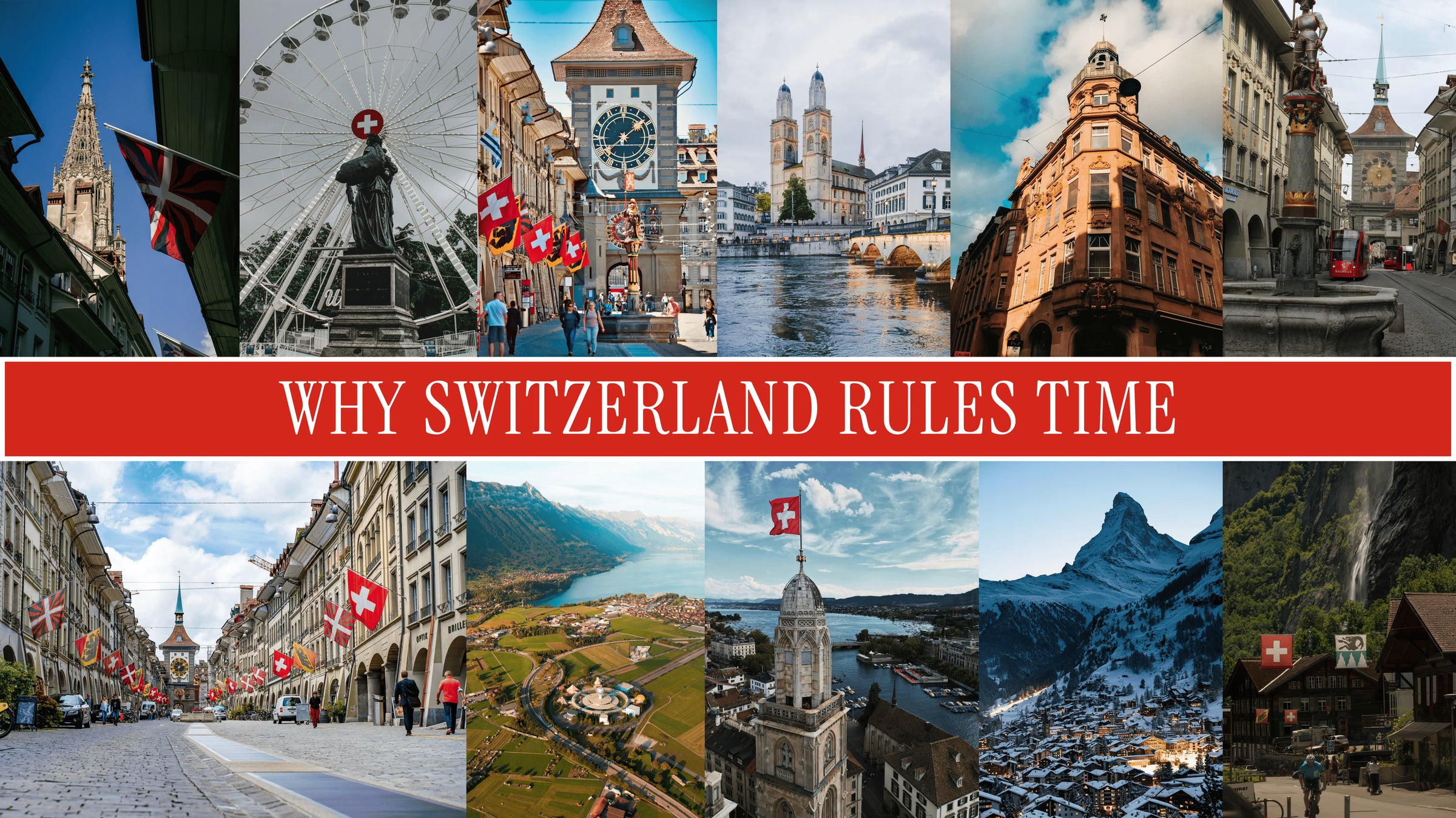 WHY SWITZERLAND RULES TIME